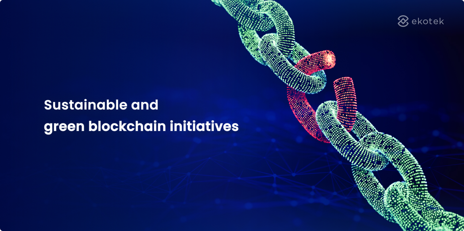 Sustainable and green blockchain initiatives