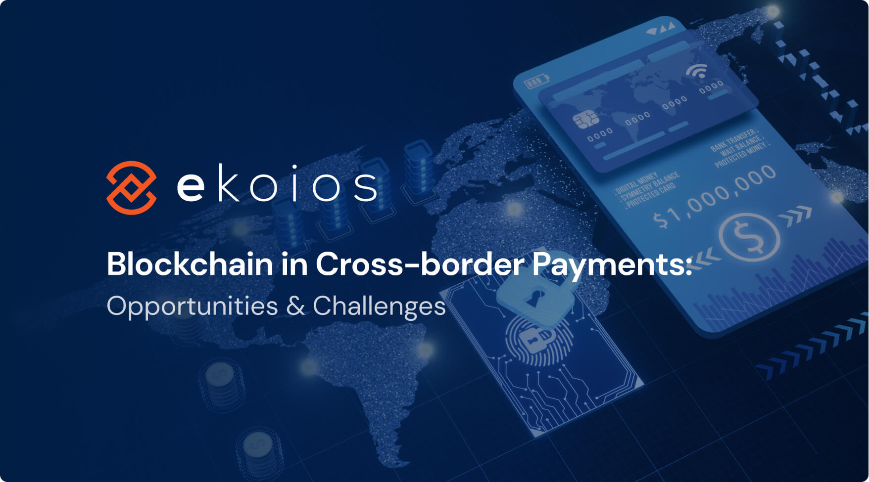 Blockchain in Cross-border Payments: Opportunities and Challenges - Ekotek